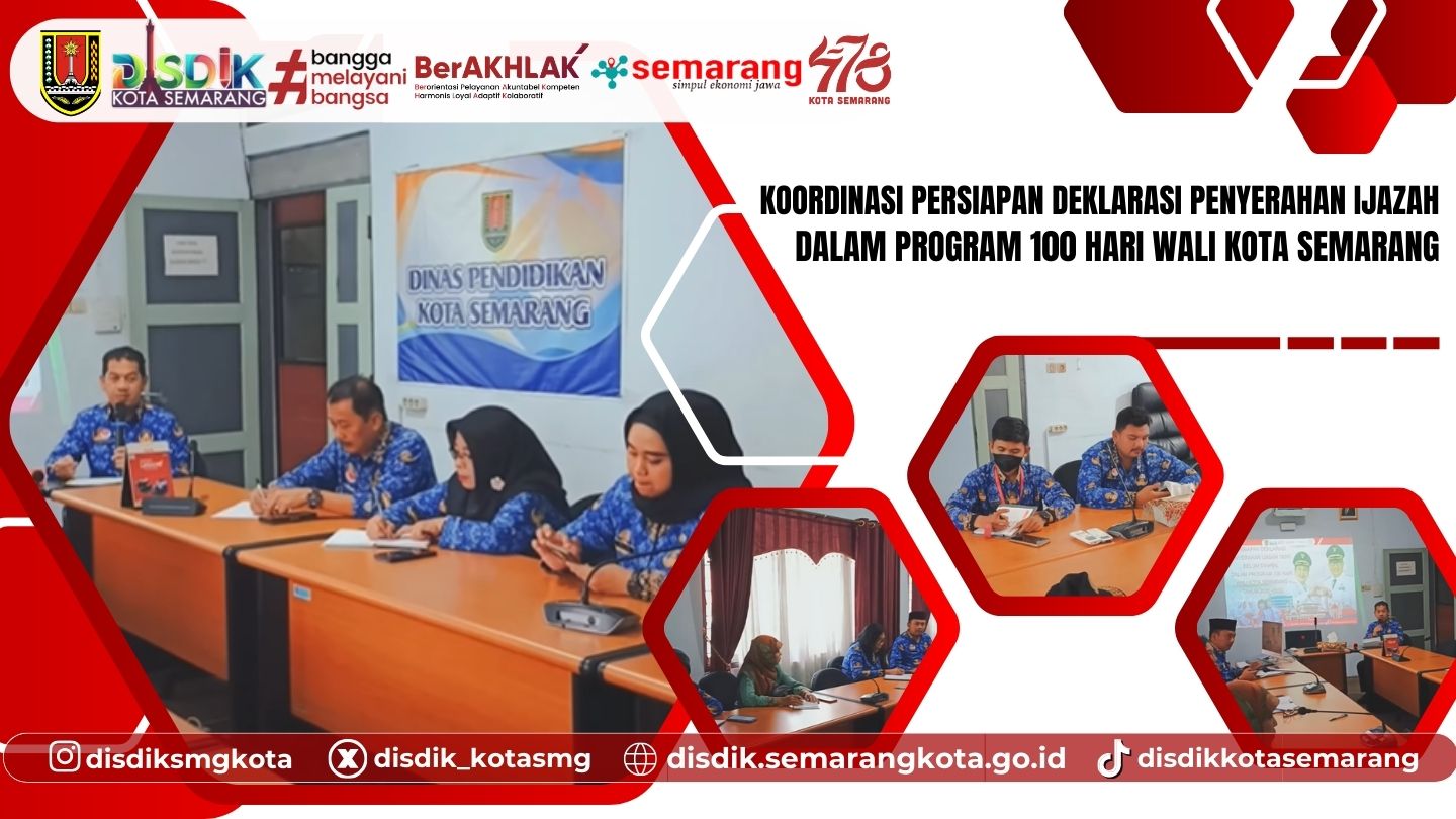 Koordinasi Persiapan Deklarasi Penyerahan Ijazah dalam Program 100 Hari Wali Kota Semarang